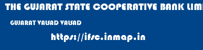 THE GUJARAT STATE COOPERATIVE BANK LIMITED  GUJARAT VALSAD VALSAD   ifsc code